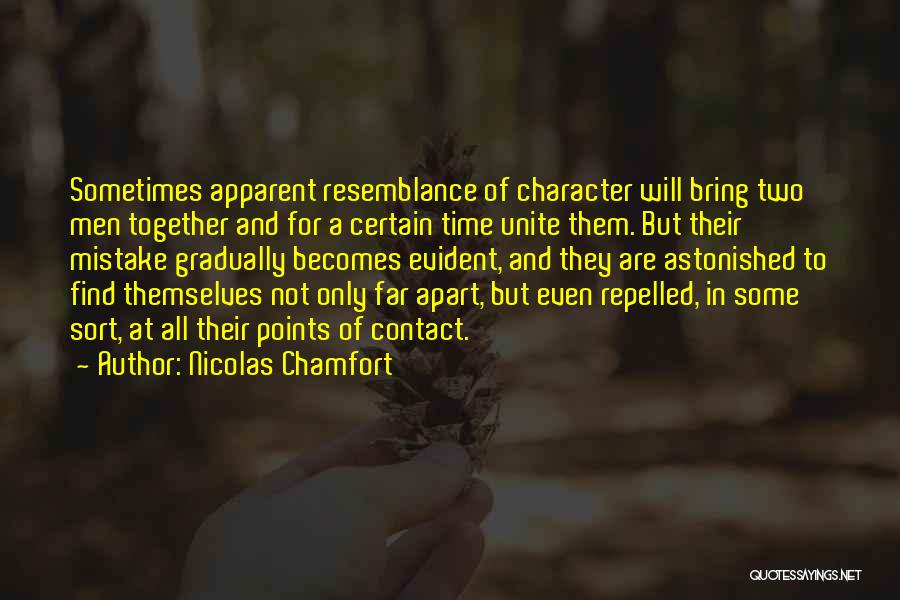 Character Not Time Quotes By Nicolas Chamfort