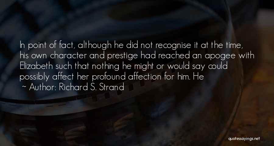 Character Not Time Quotes By Richard S. Strand