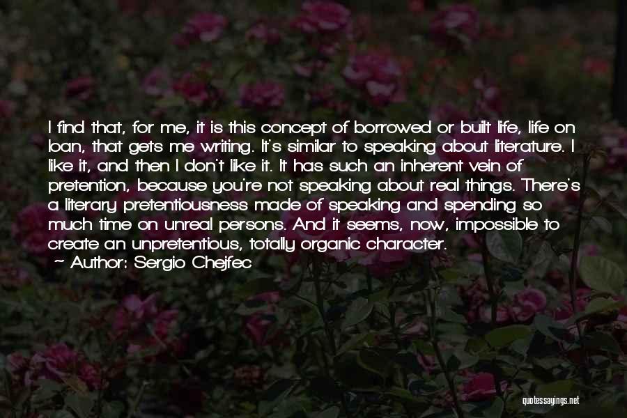 Character Not Time Quotes By Sergio Chejfec