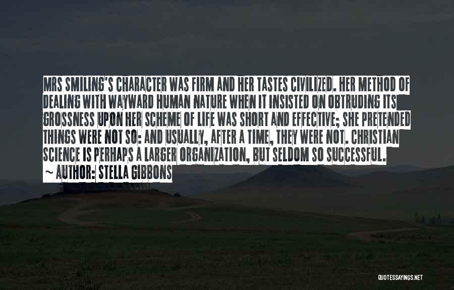 Character Not Time Quotes By Stella Gibbons