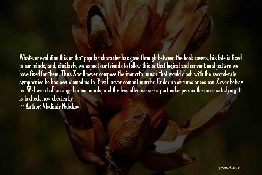 Character Not Time Quotes By Vladimir Nabokov
