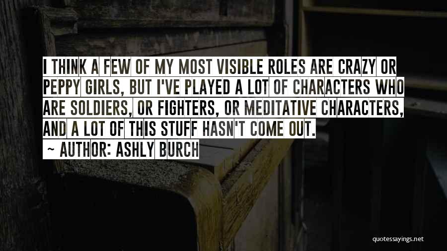 Character Of A Girl Quotes By Ashly Burch