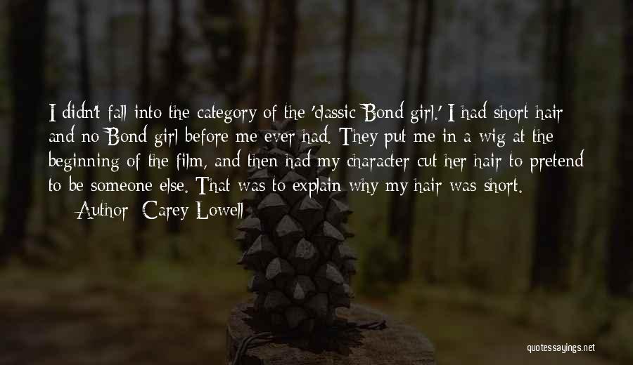 Character Of A Girl Quotes By Carey Lowell