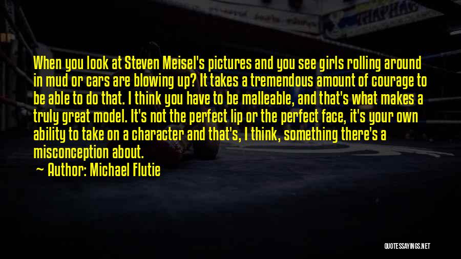 Character Of A Girl Quotes By Michael Flutie