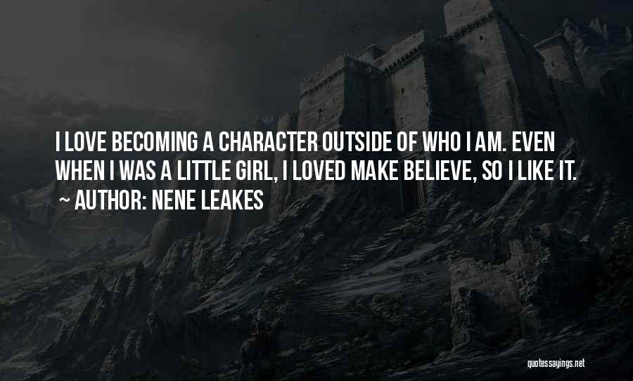 Character Of A Girl Quotes By NeNe Leakes