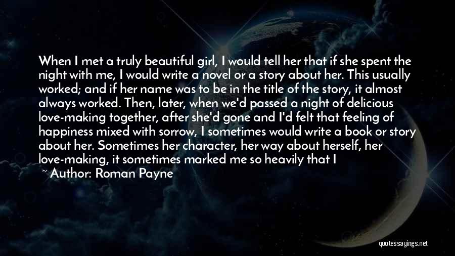 Character Of A Girl Quotes By Roman Payne