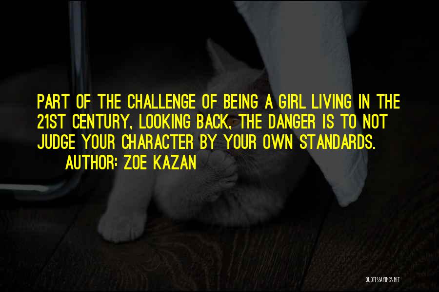 Character Of A Girl Quotes By Zoe Kazan
