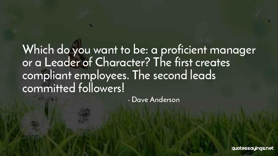 Character Of A Leader Quotes By Dave Anderson