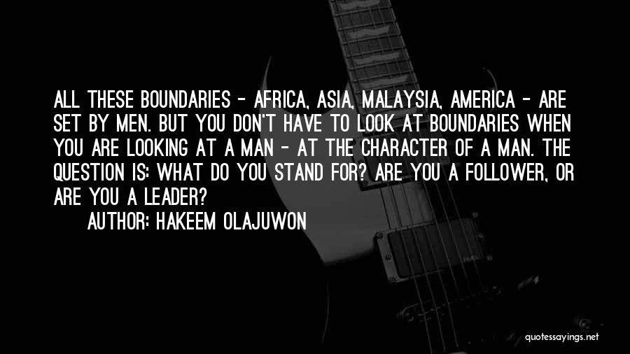 Character Of A Leader Quotes By Hakeem Olajuwon