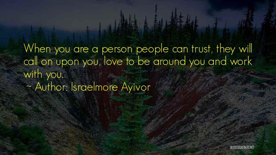 Character Of A Leader Quotes By Israelmore Ayivor