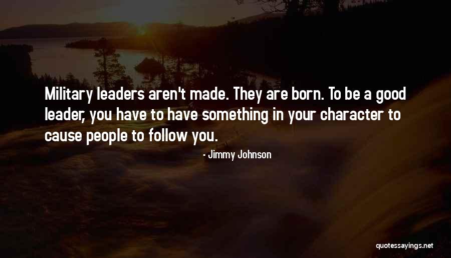 Character Of A Leader Quotes By Jimmy Johnson