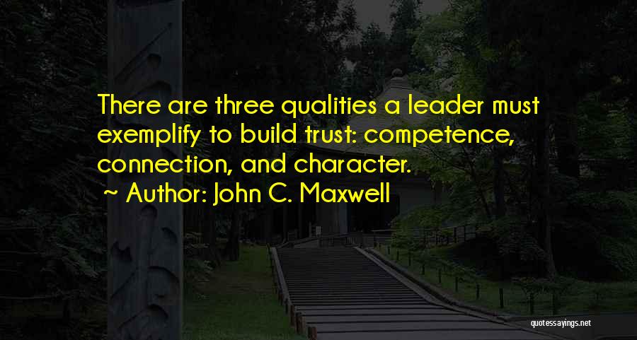 Character Of A Leader Quotes By John C. Maxwell