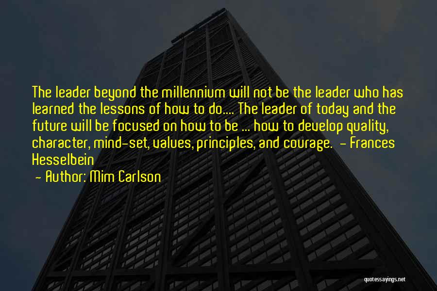Character Of A Leader Quotes By Mim Carlson