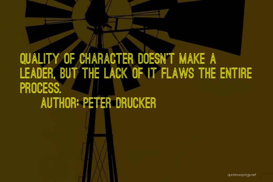 Character Of A Leader Quotes By Peter Drucker
