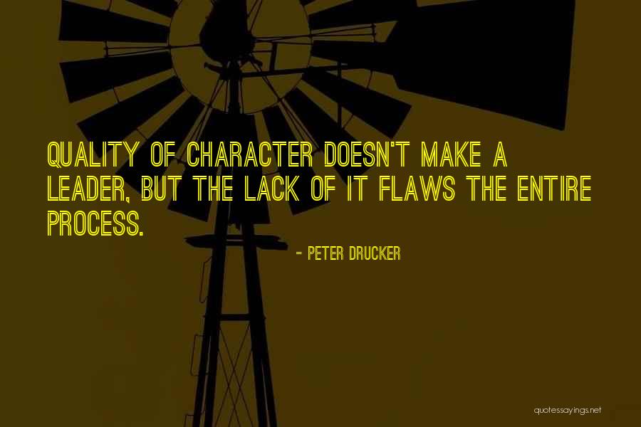 Character Of A Leader Quotes By Peter Drucker