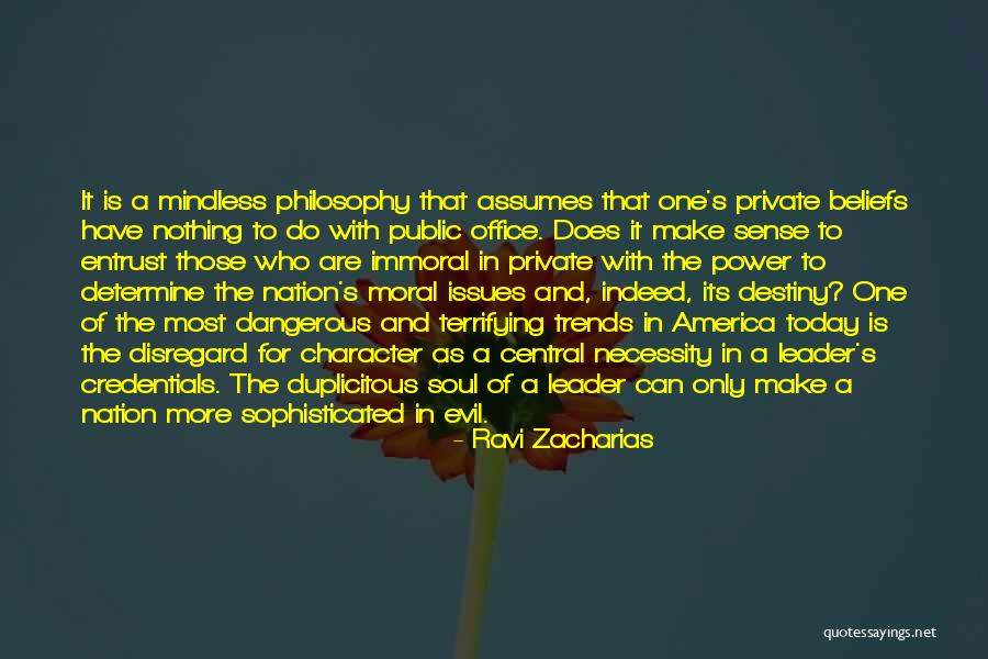Character Of A Leader Quotes By Ravi Zacharias Character Of A Leader Quotes By Ravi Zacharias