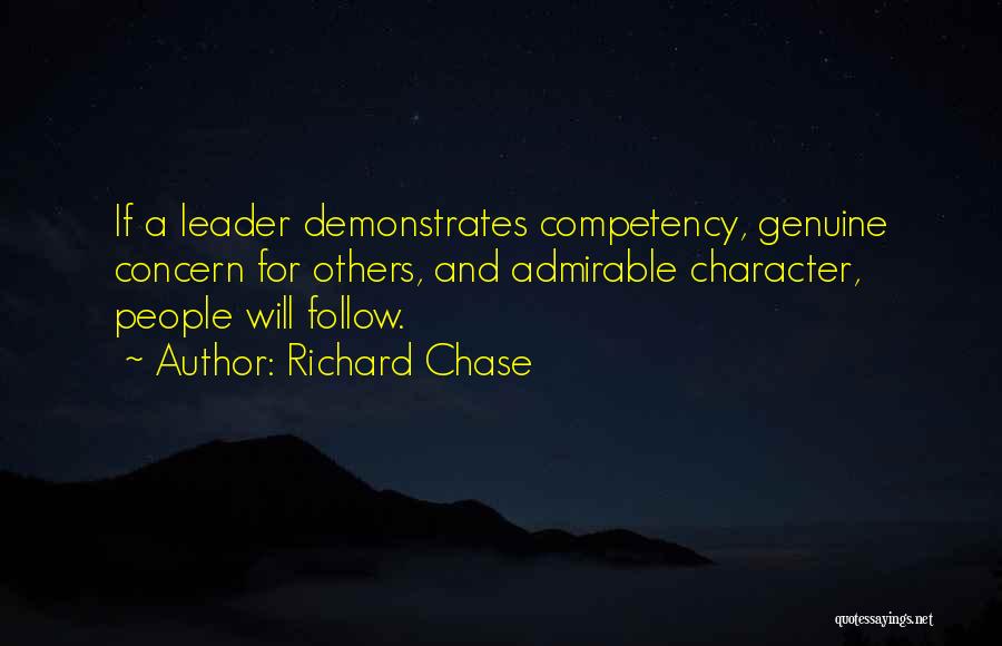 Character Of A Leader Quotes By Richard Chase