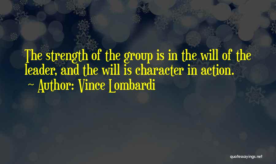 Character Of A Leader Quotes By Vince Lombardi
