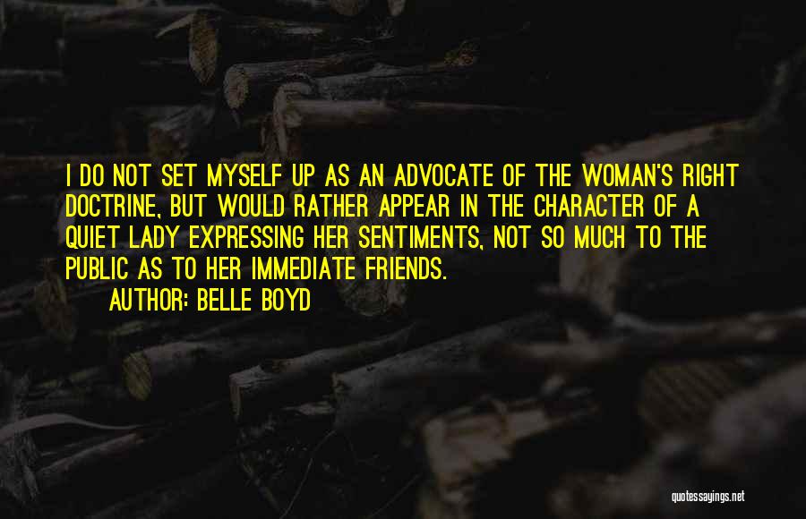 Character Of A Woman Quotes By Belle Boyd
