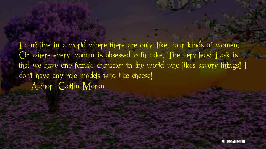 Character Of A Woman Quotes By Caitlin Moran