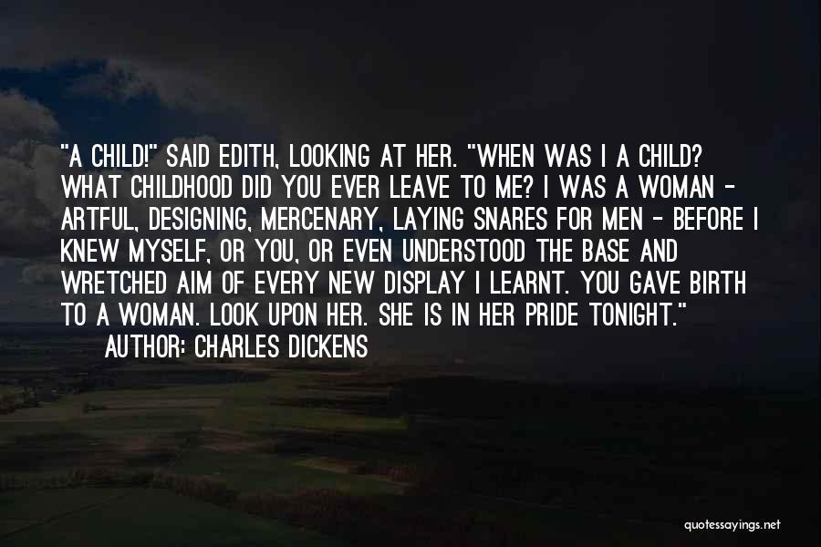 Character Of A Woman Quotes By Charles Dickens