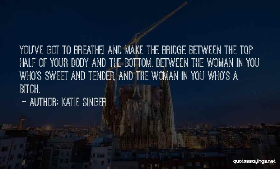 Character Of A Woman Quotes By Katie Singer