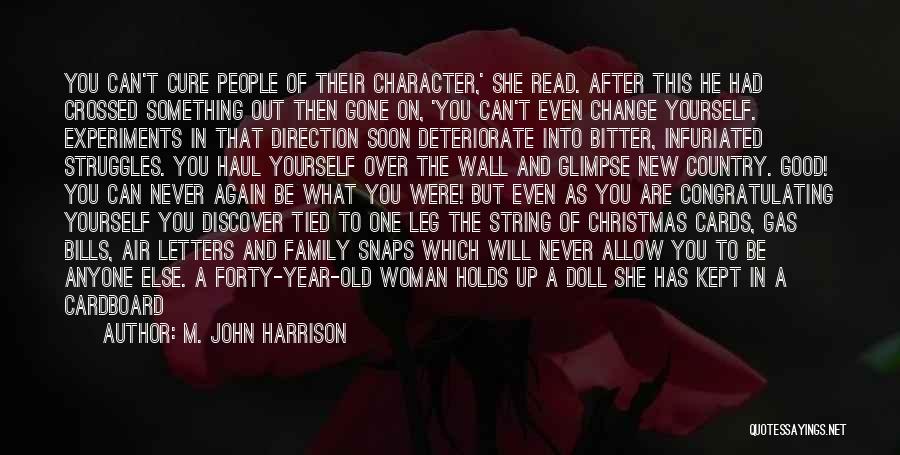 Character Of A Woman Quotes By M. John Harrison