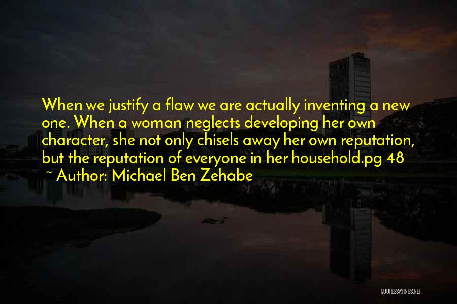 Character Of A Woman Quotes By Michael Ben Zehabe