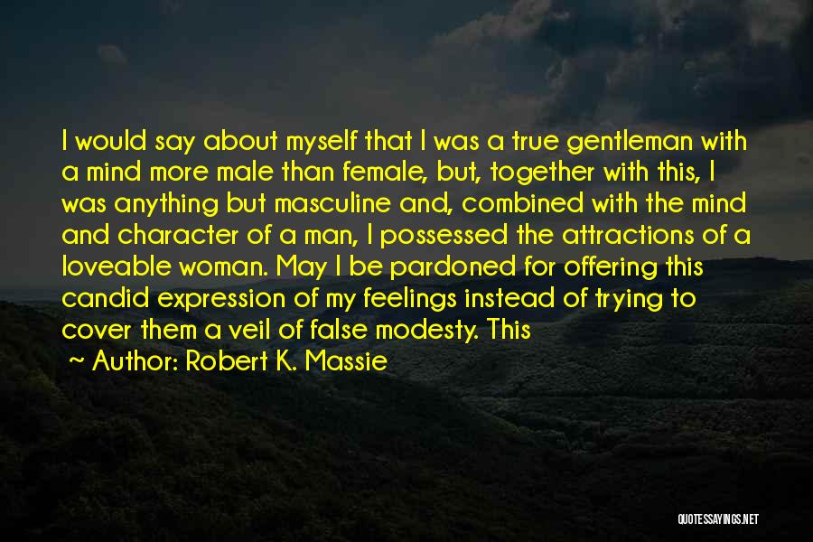 Character Of A Woman Quotes By Robert K. Massie