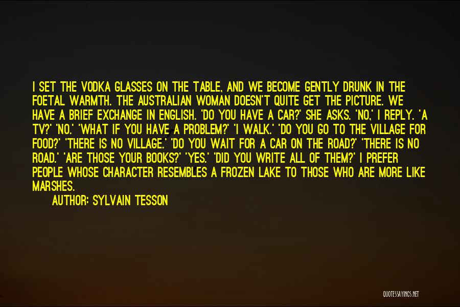 Character Of A Woman Quotes By Sylvain Tesson