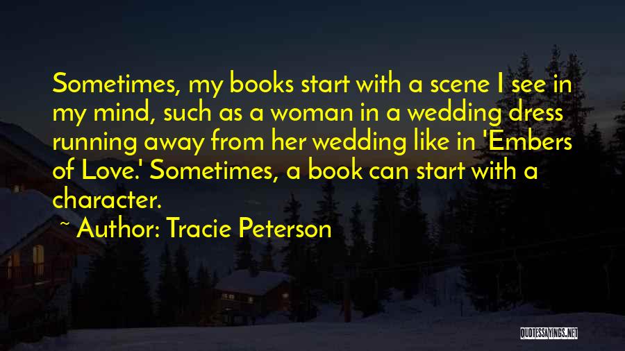 Character Of A Woman Quotes By Tracie Peterson