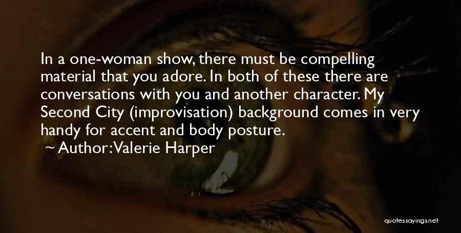 Character Of A Woman Quotes By Valerie Harper