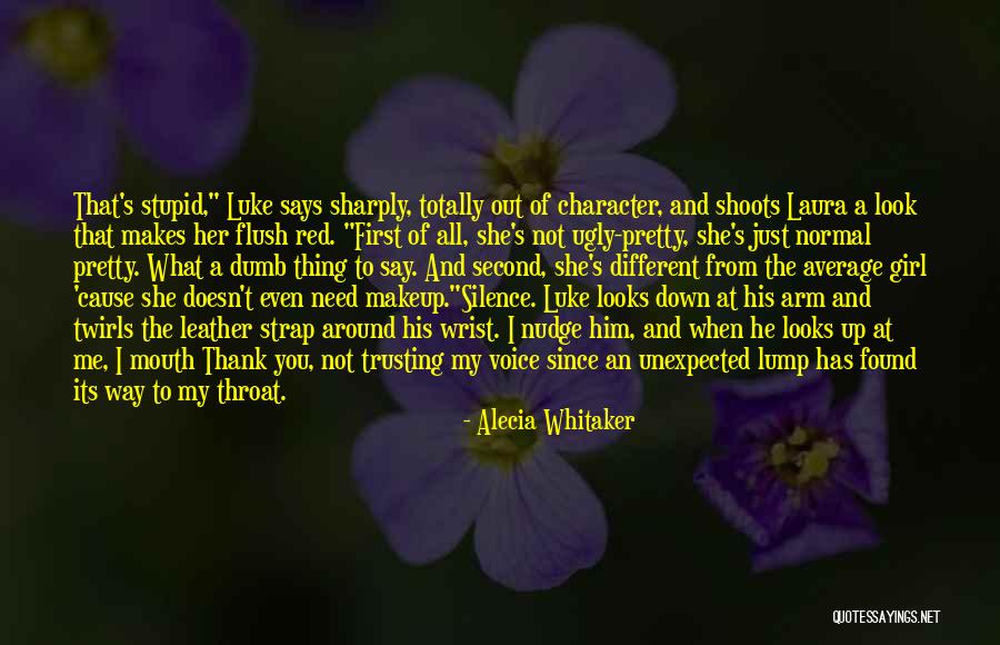 Character Of Girl Quotes By Alecia Whitaker