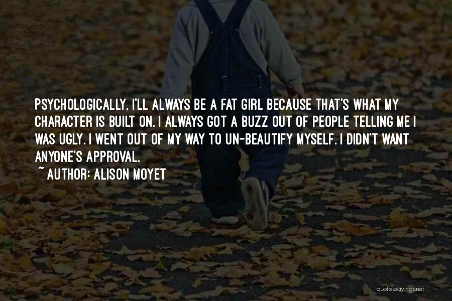 Character Of Girl Quotes By Alison Moyet