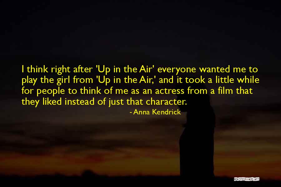 Character Of Girl Quotes By Anna Kendrick