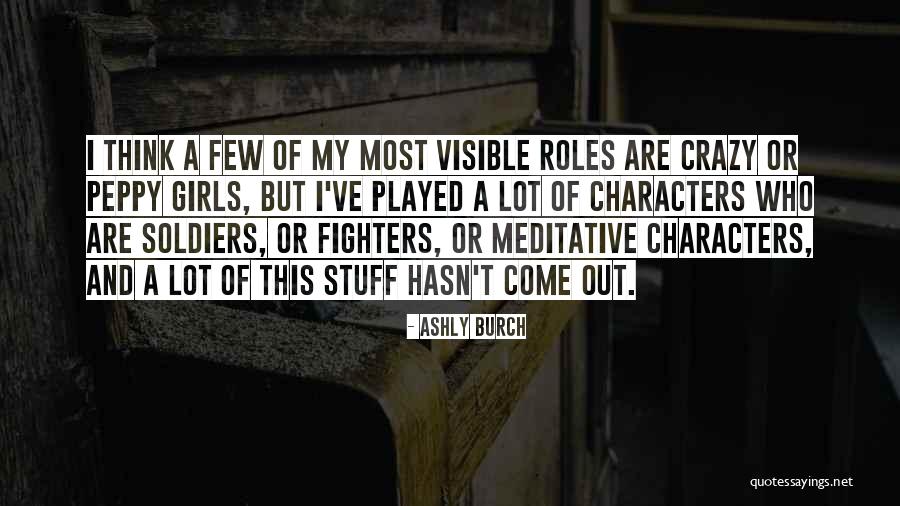 Character Of Girl Quotes By Ashly Burch