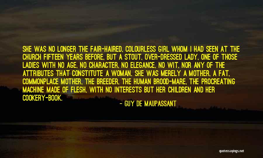 Character Of Girl Quotes By Guy De Maupassant Character Of Girl Quotes By Guy De Maupassant