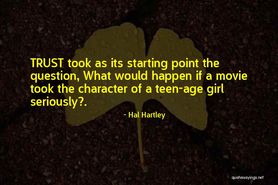 Character Of Girl Quotes By Hal Hartley