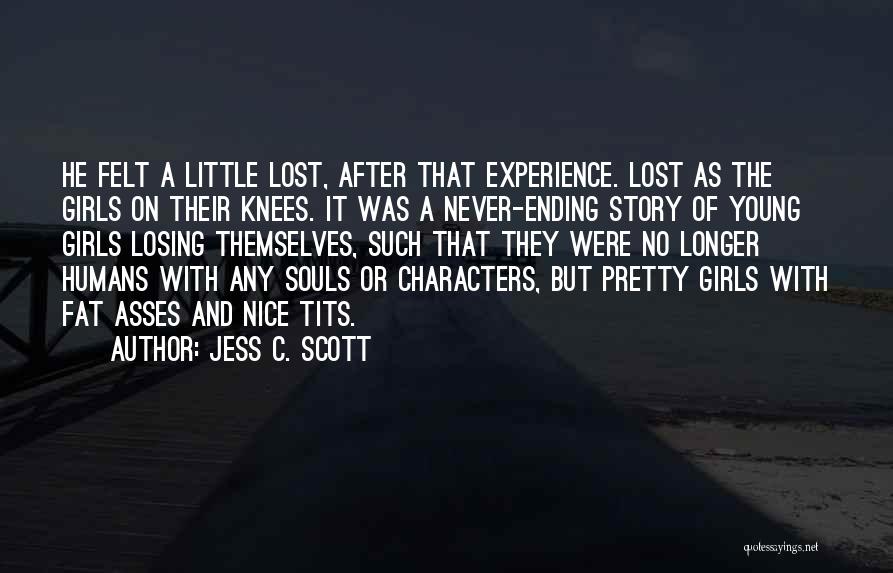 Character Of Girl Quotes By Jess C. Scott