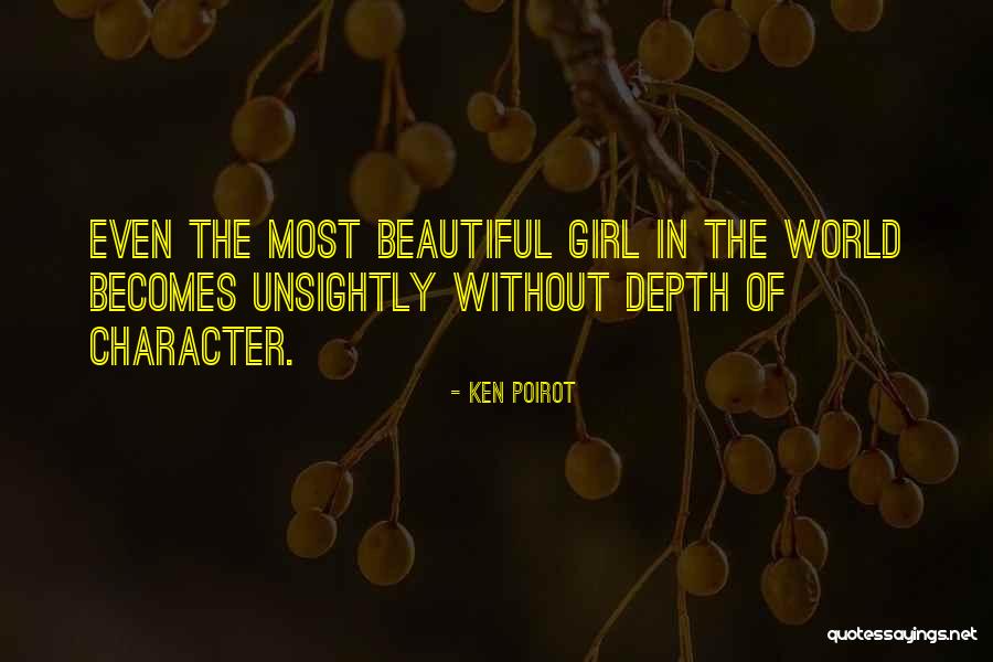 Character Of Girl Quotes By Ken Poirot Character Of Girl Quotes By Ken Poirot