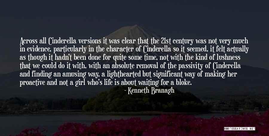 Character Of Girl Quotes By Kenneth Branagh Character Of Girl Quotes By Kenneth Branagh