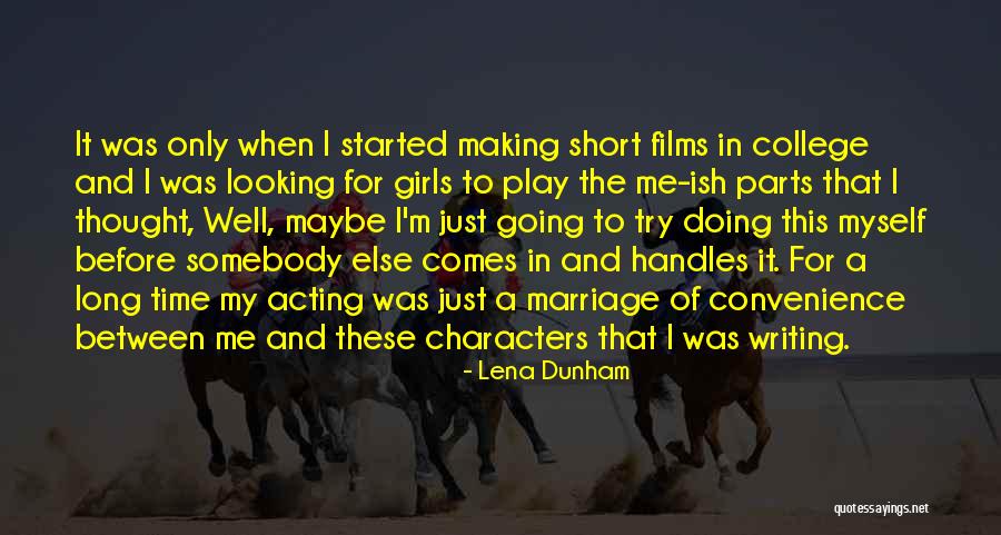 Character Of Girl Quotes By Lena Dunham Character Of Girl Quotes By Lena Dunham