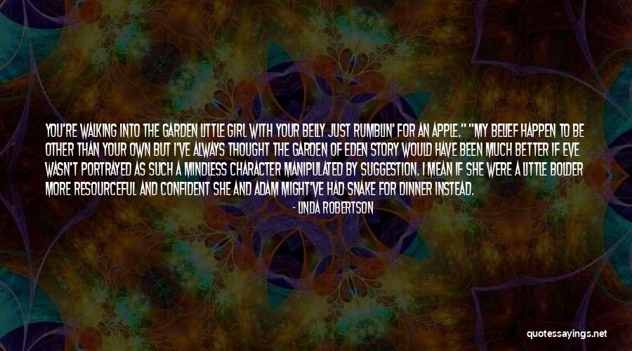 Character Of Girl Quotes By Linda Robertson Character Of Girl Quotes By Linda Robertson