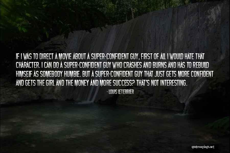 Character Of Girl Quotes By Louis Leterrier Character Of Girl Quotes By Louis Leterrier