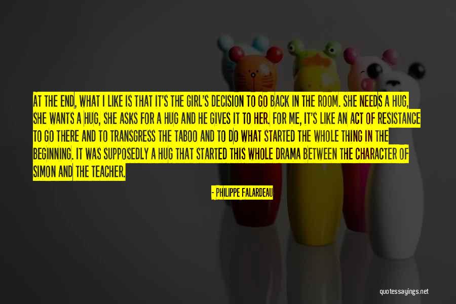 Character Of Girl Quotes By Philippe Falardeau Character Of Girl Quotes By Philippe Falardeau
