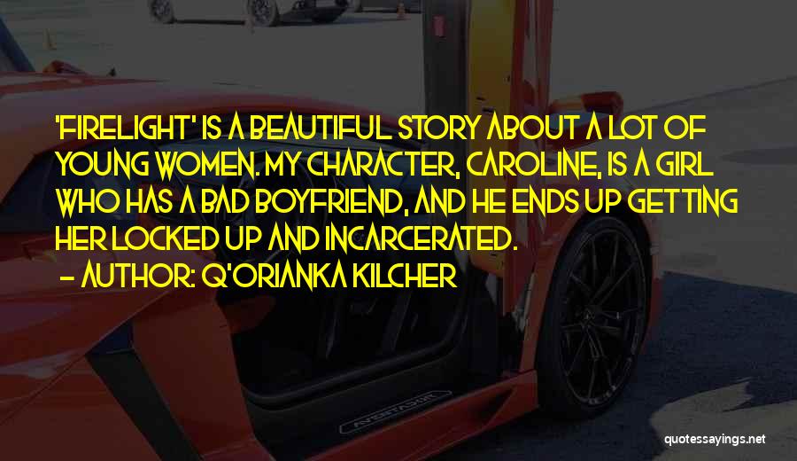 Character Of Girl Quotes By Q'orianka Kilcher