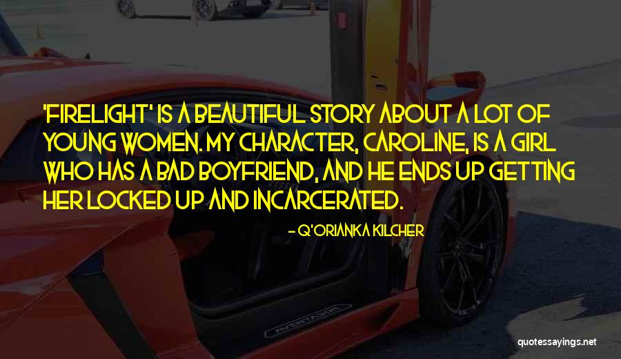 Character Of Girl Quotes By Q'orianka Kilcher Character Of Girl Quotes By Q'orianka Kilcher