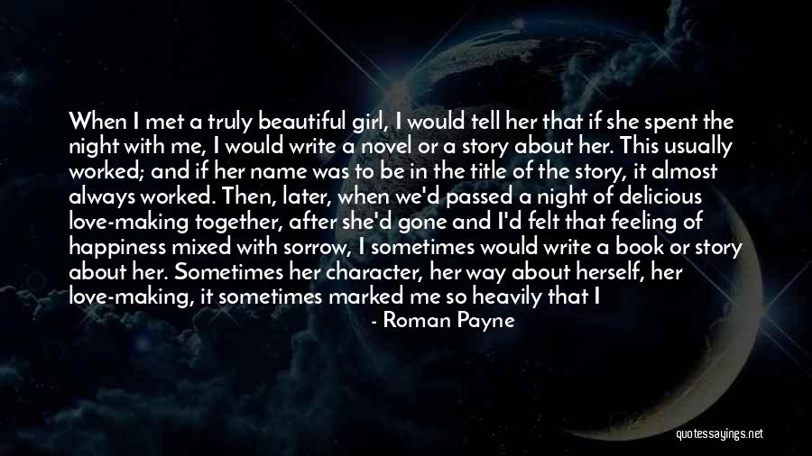 Character Of Girl Quotes By Roman Payne Character Of Girl Quotes By Roman Payne