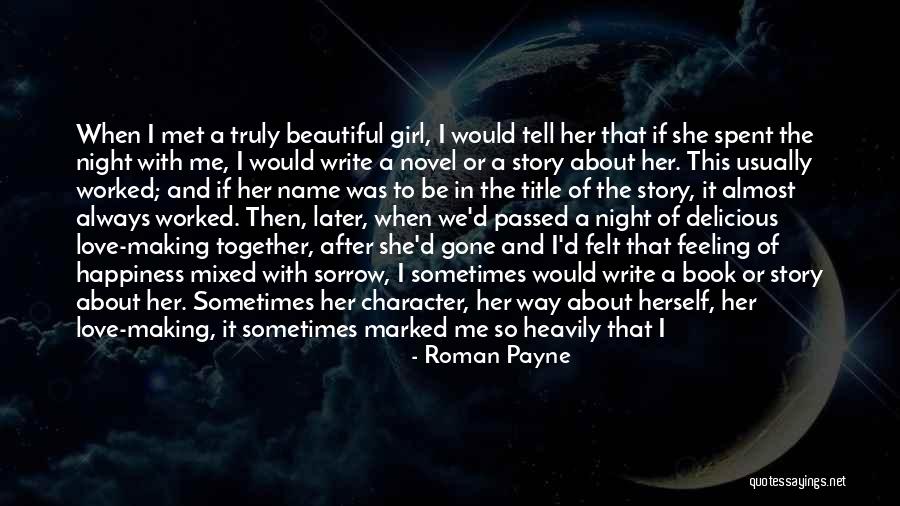 Character Of Girl Quotes By Roman Payne