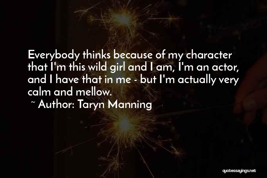 Character Of Girl Quotes By Taryn Manning